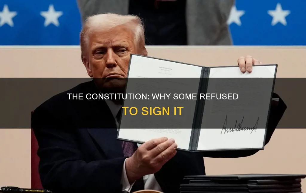 why did many refuse to sign the constitution t