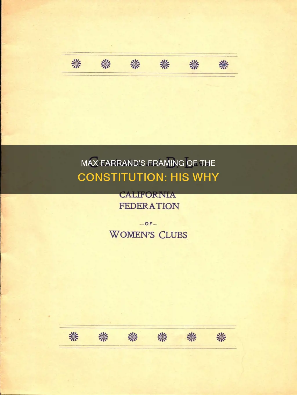 why did max farrand write the framing of the constitution