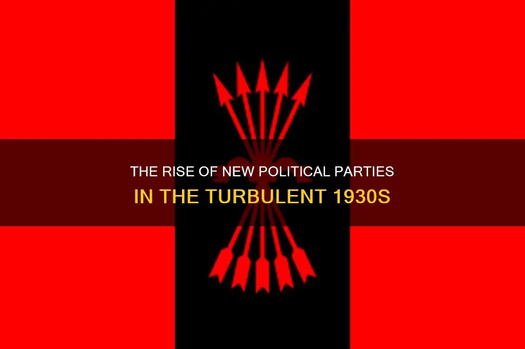 why did new political parties emerged in the 1930s
