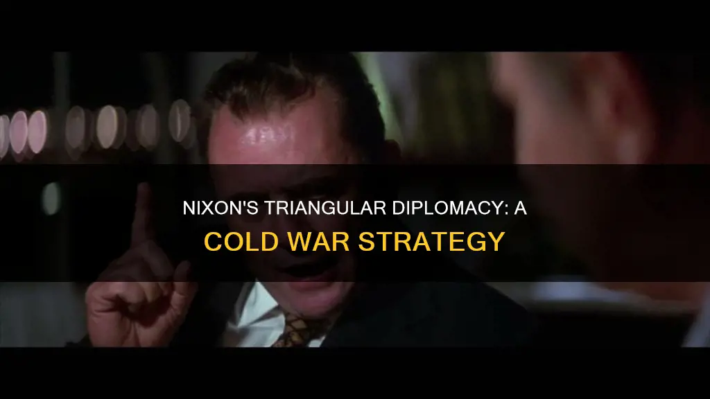 why did nixon embark on a policy of triangular diplomacy