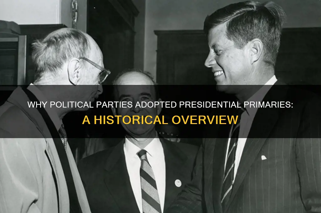 why did political parties develop presidential primaries