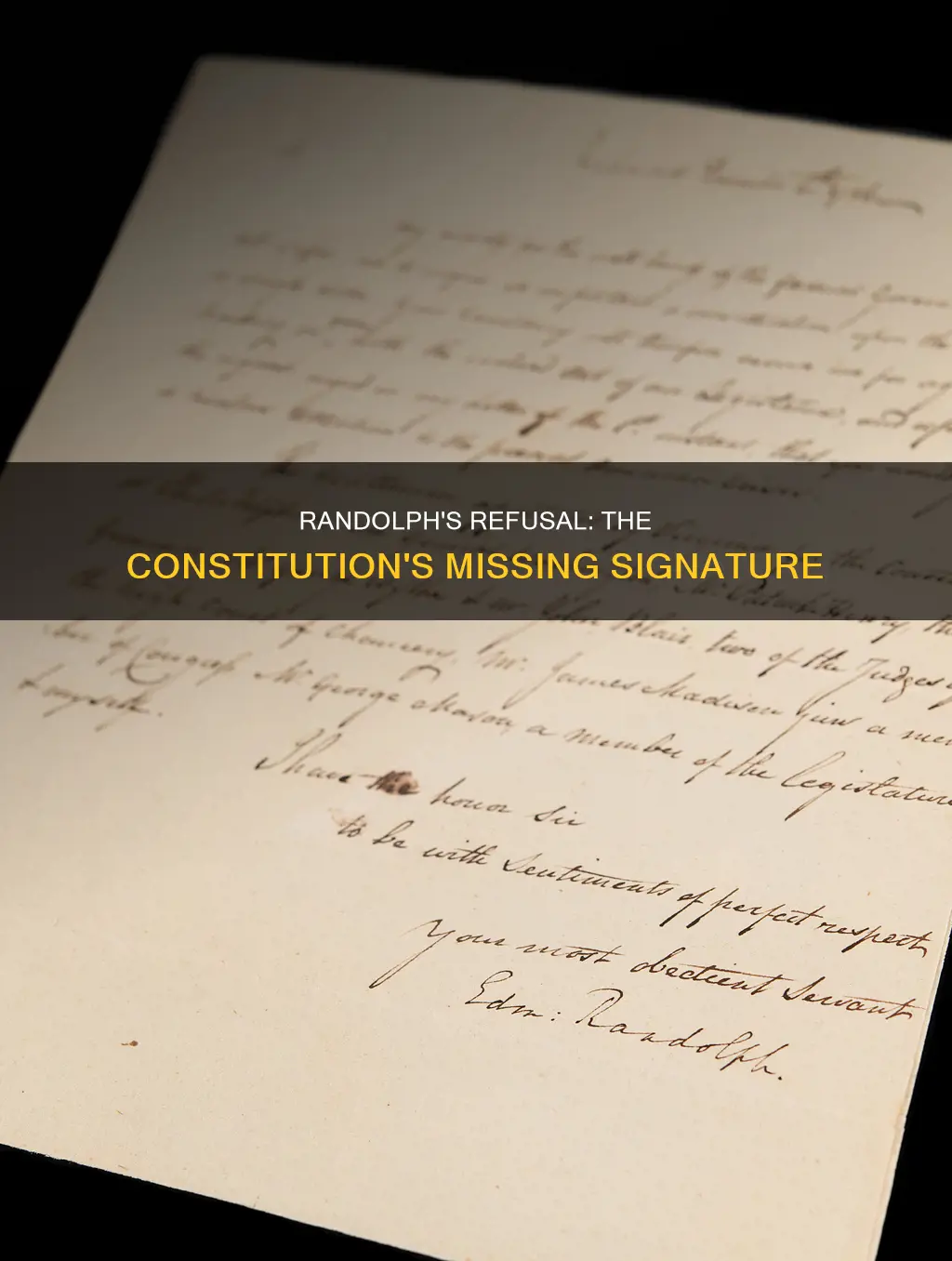why did randolph refuse to sign the constitution