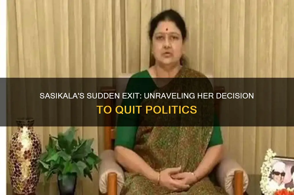 why did sasikala quit politics