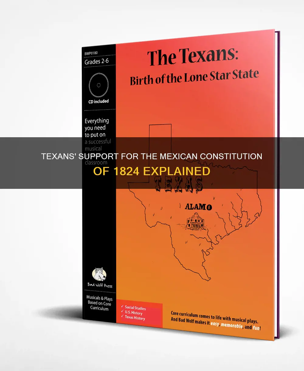 why did texans support the mexican constitution of 1824