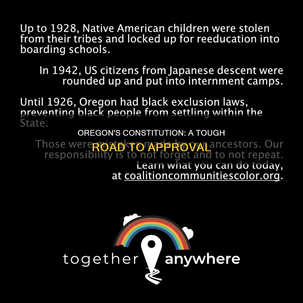 why did the constitution of oregon struggleto be approved