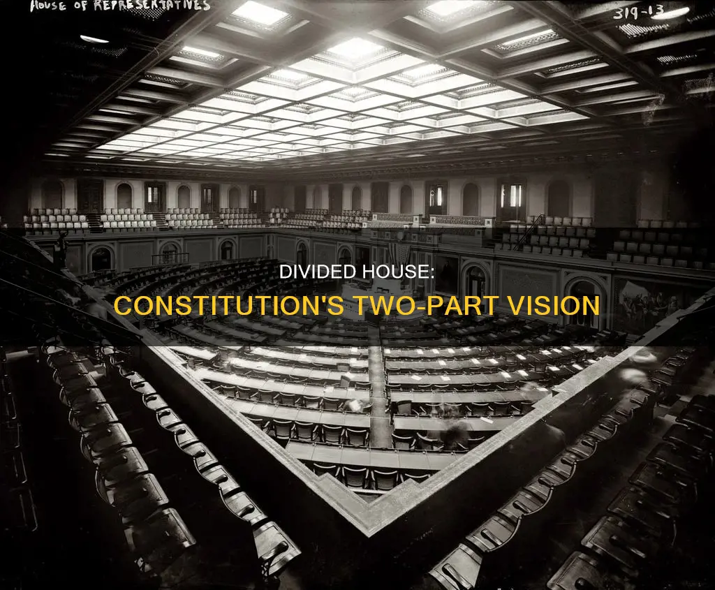 why did the constitution plit the house into 2