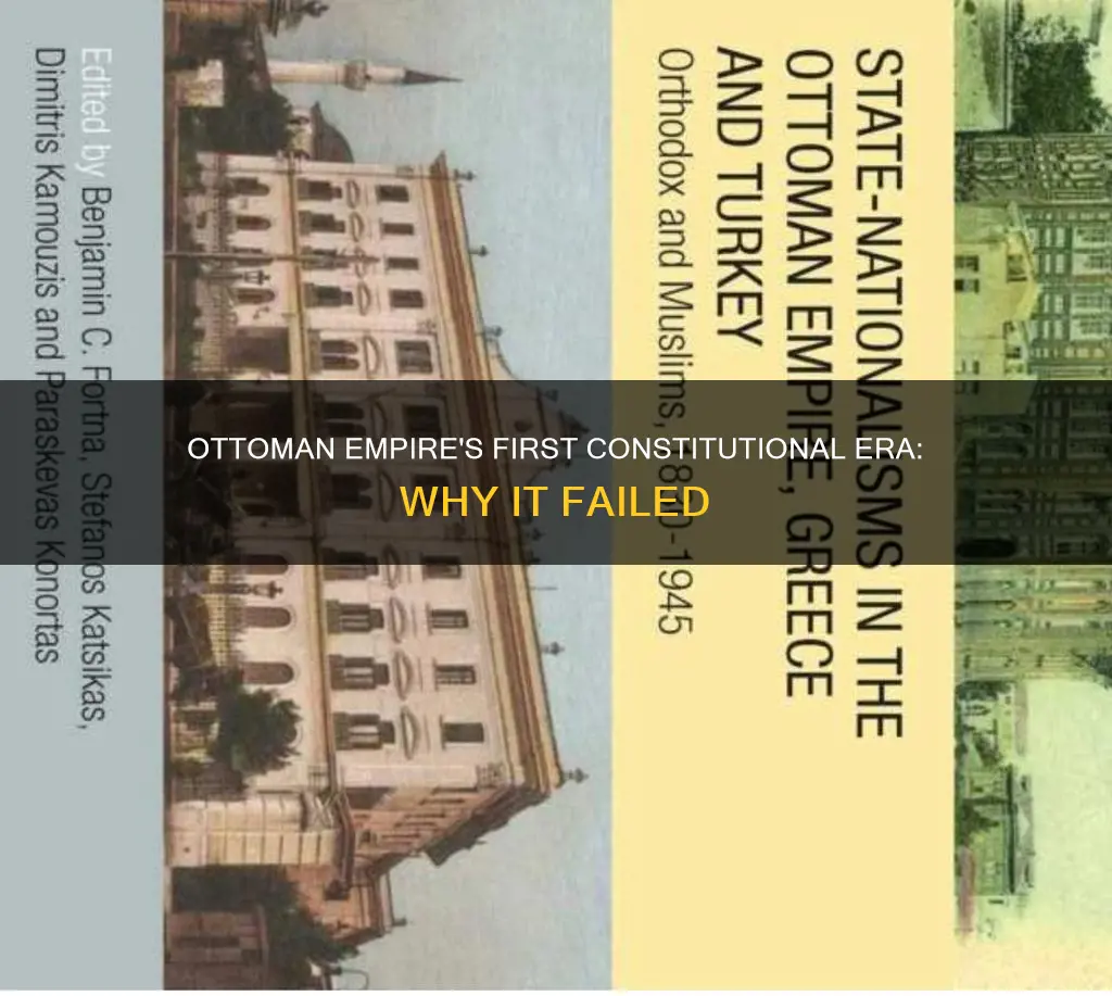 why did the first ottoman constitutional period fail