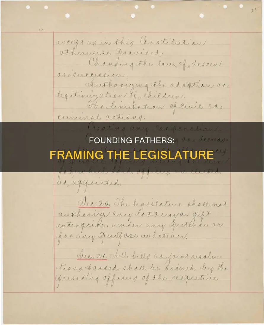 why did the writers of the constitution outline the legislature