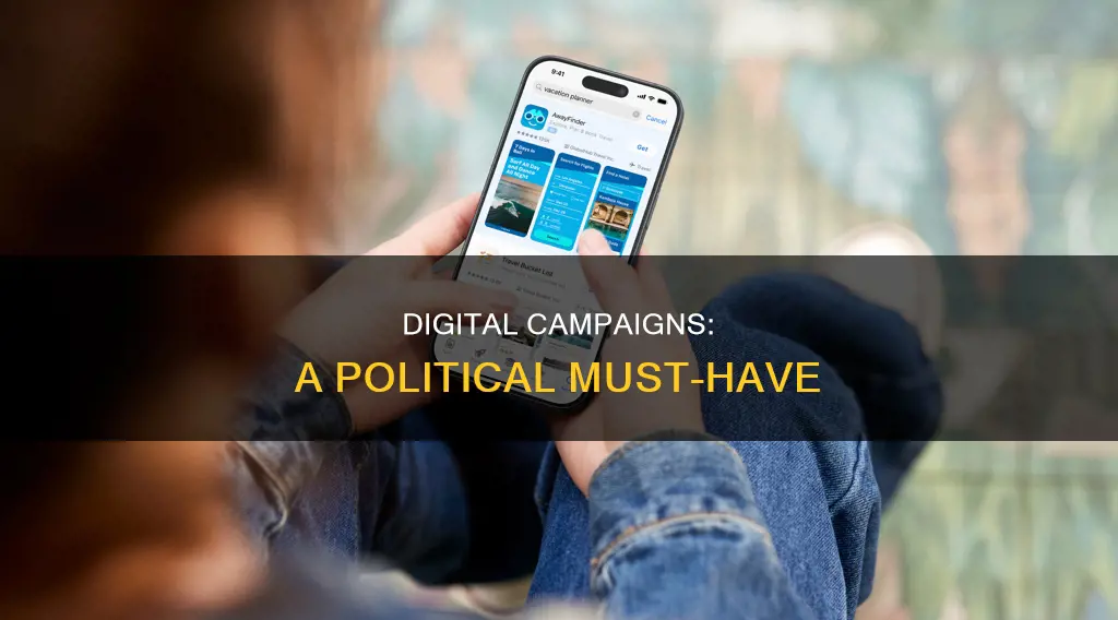 why digital on a political campaign is a must