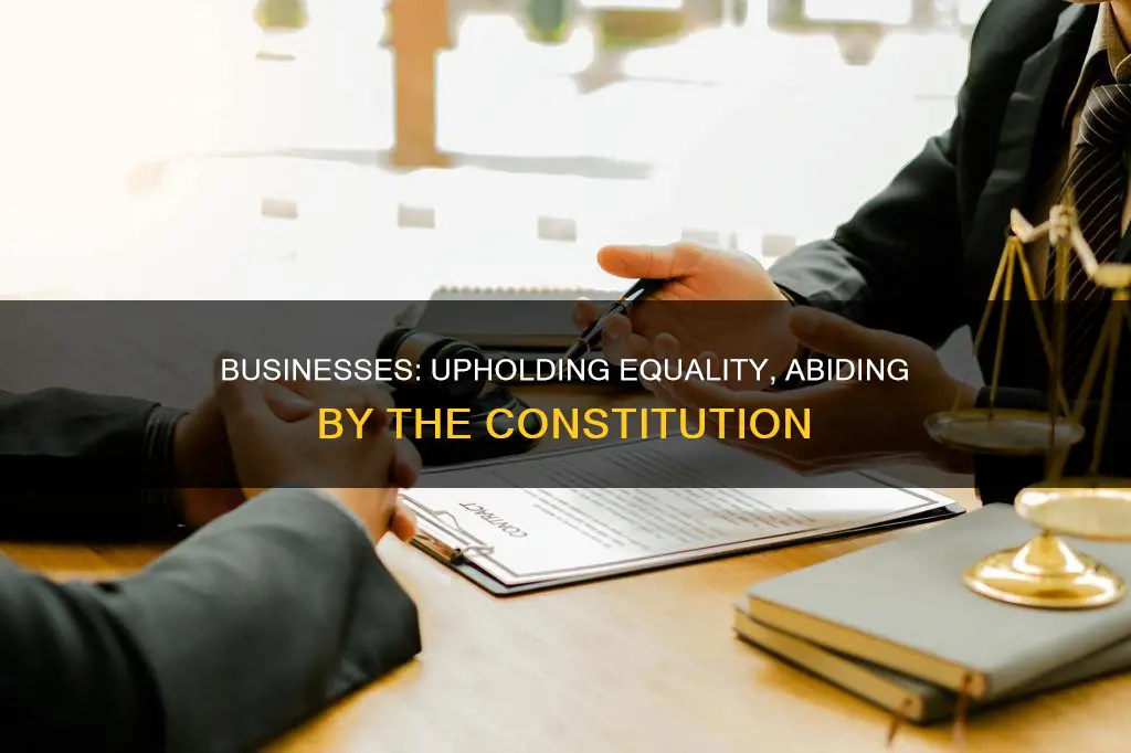 why do businesses have to follow the constitution for discrimination