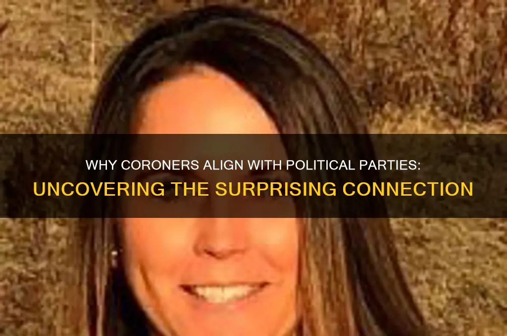 why do coroners have political parties