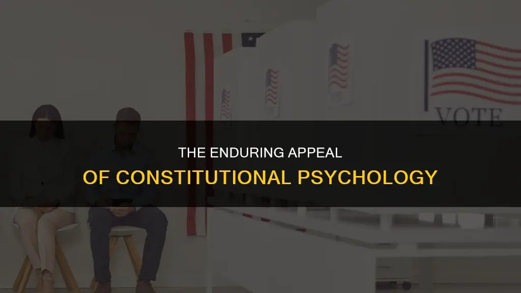 why do people still believe in constitutional psychology