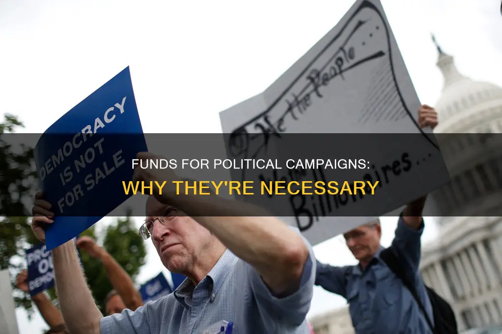 why do political campaigns need money