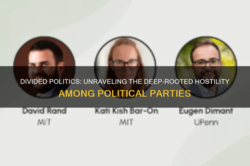 why do political parties hate each other