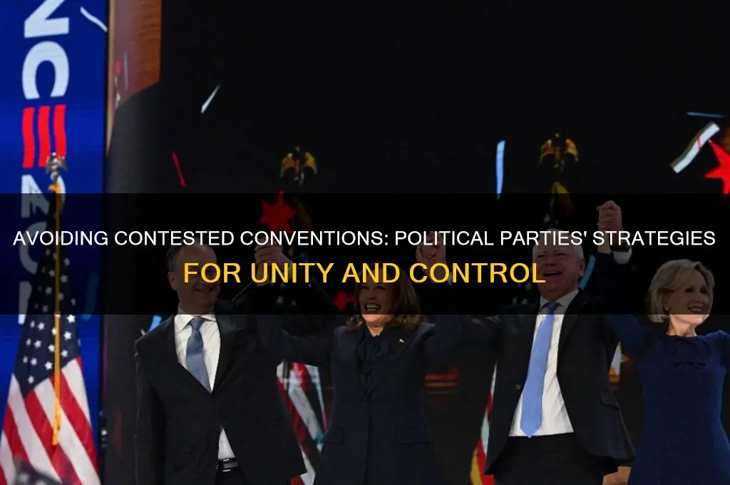 why do political parties try to aviod contsted conventions