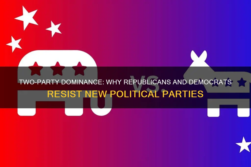why do republicans and democrats doesnt want another political party