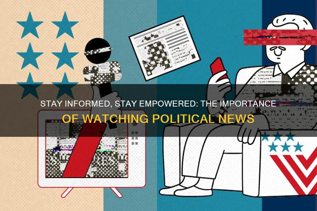 why do watch political news