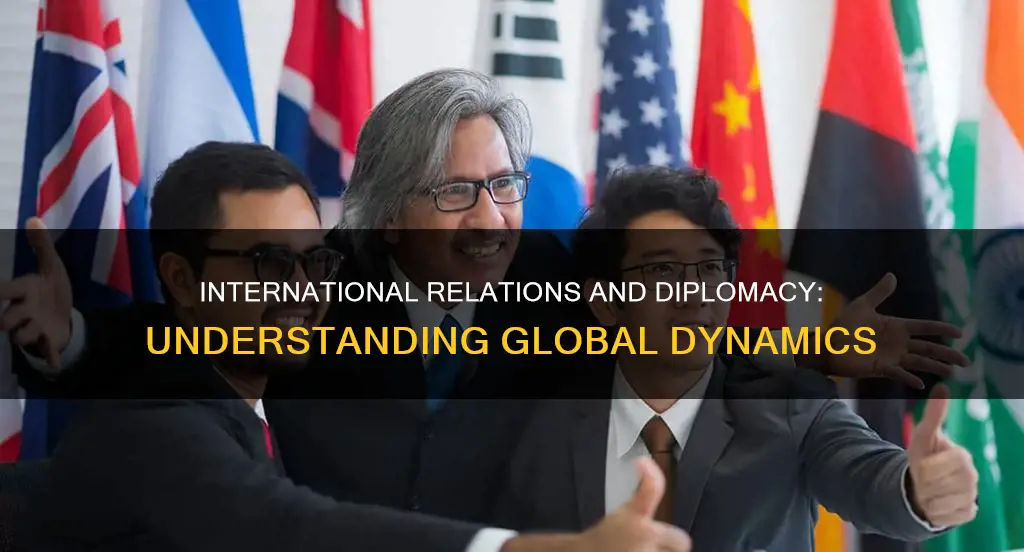 why do we study international relations and diplomacy