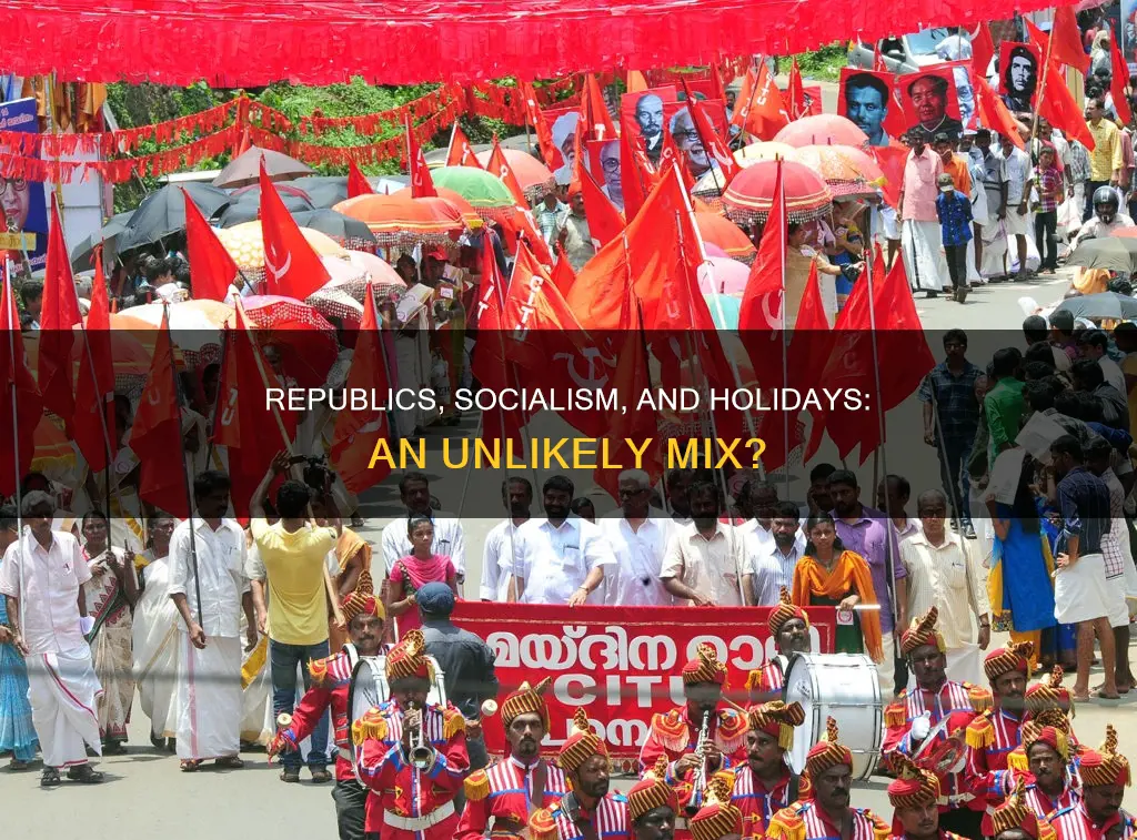 why does a constitutional republic celebrate a socialist holiday
