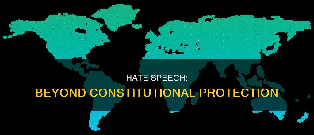 why does hate speech not fall under constitutional protection