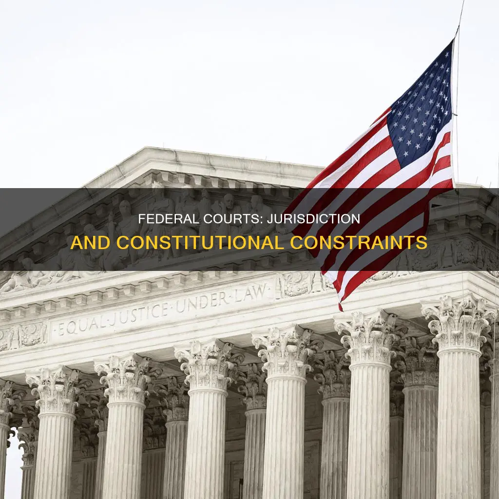 why does the constitution limit the jurisdiction of federal courts