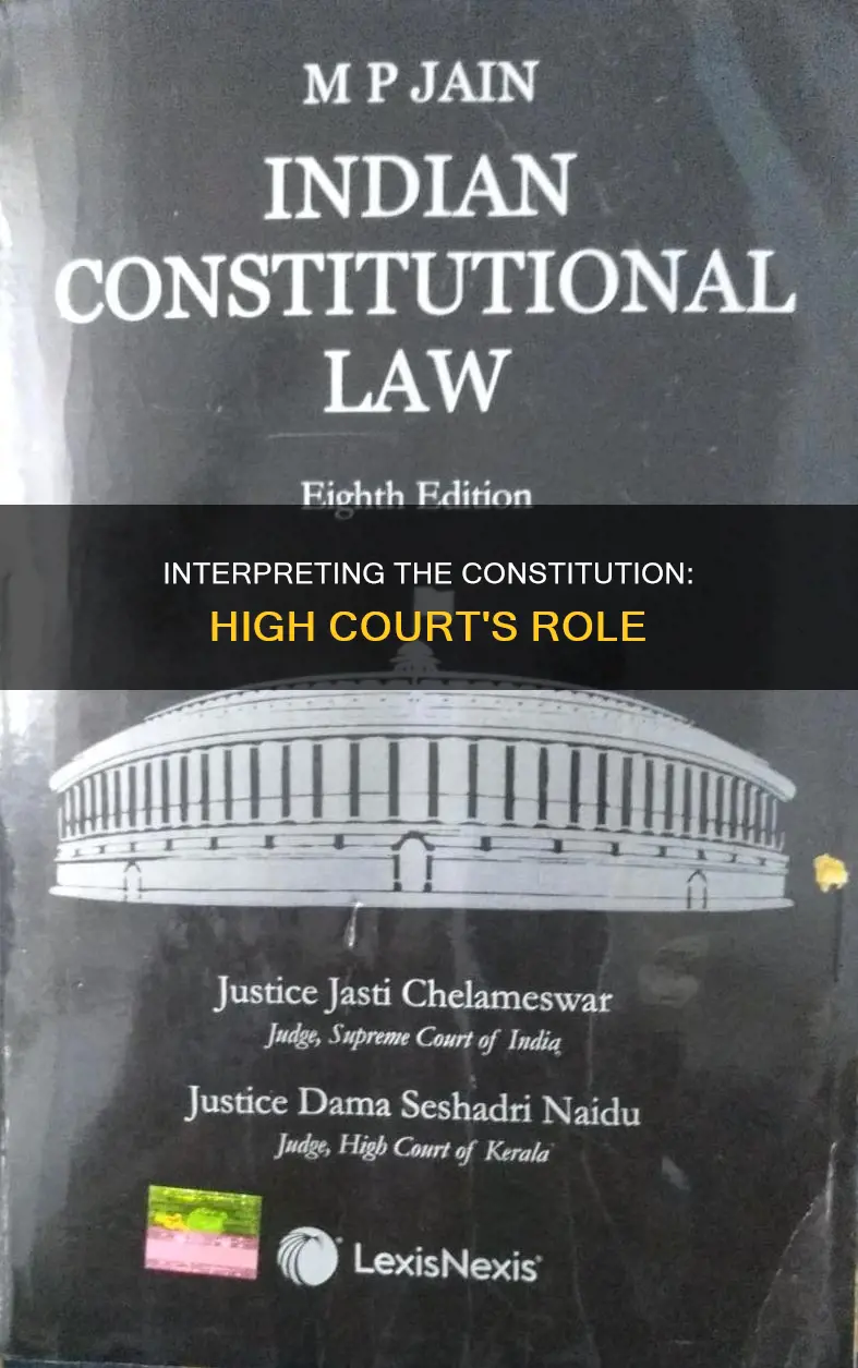 why does the high court interpret the constitution