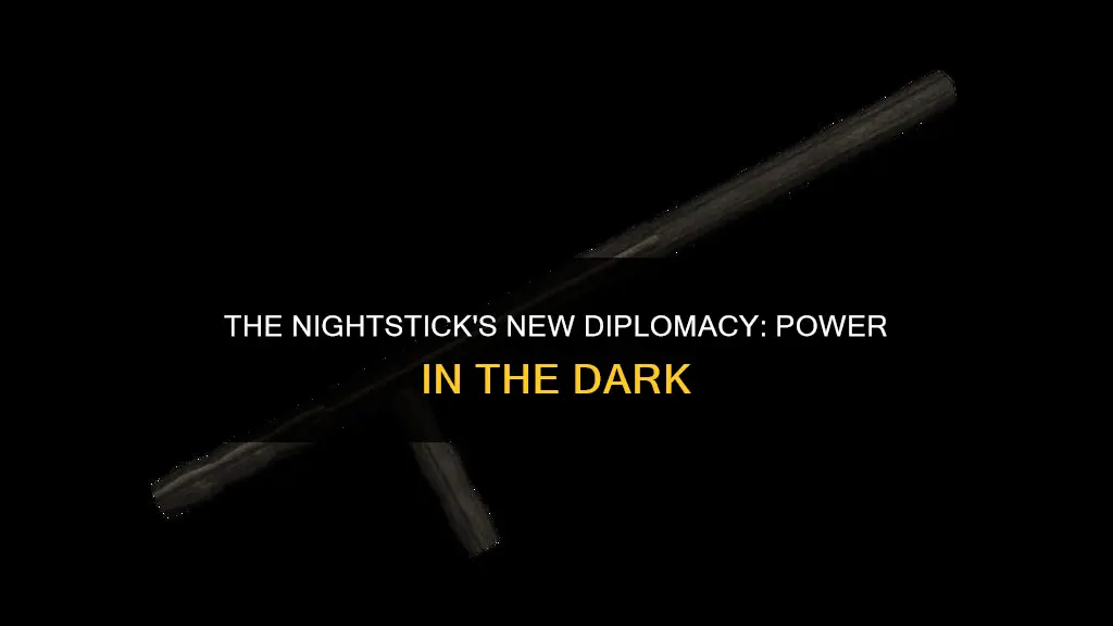 why does the nightstick have the words the new diplomacy