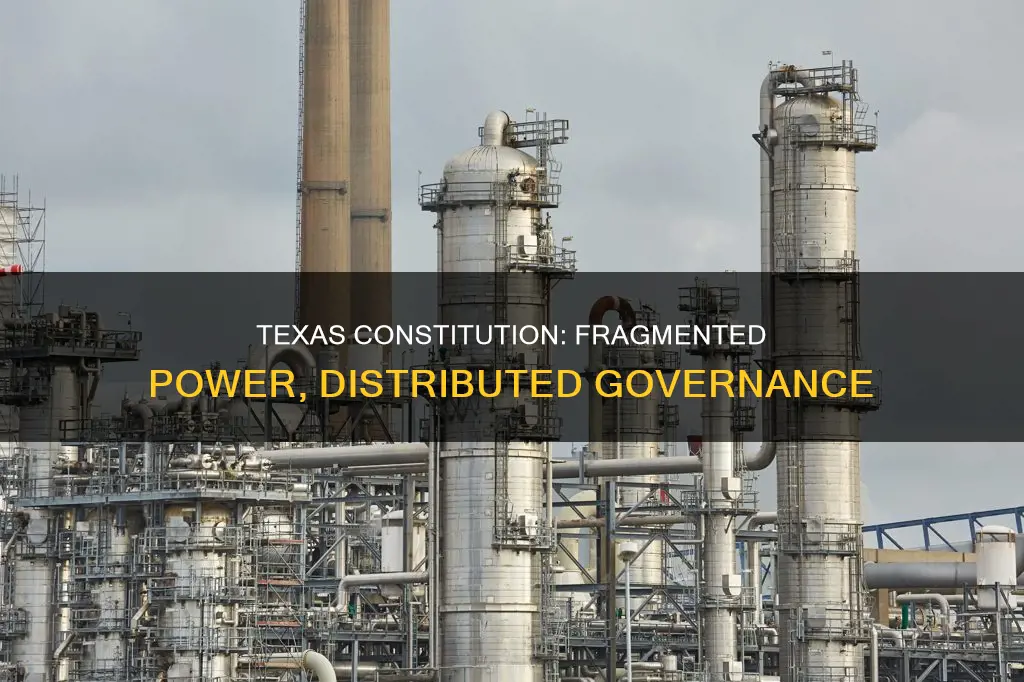 why does the texas constitution created a fragmented
