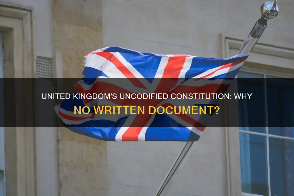 why does the uk not have a constitution