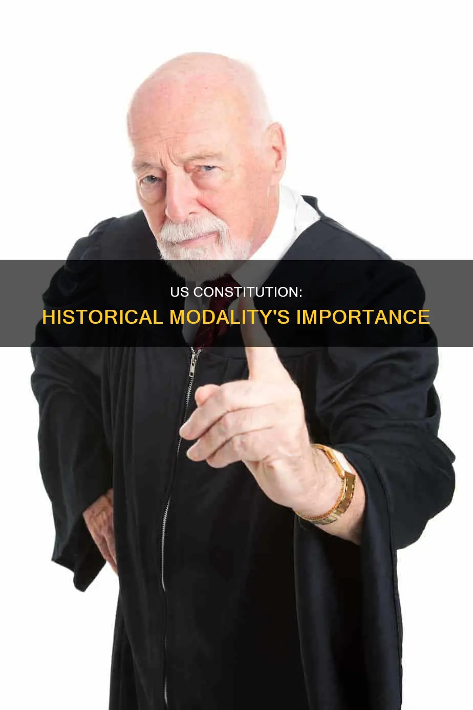 why does the us constitution focus on historical modality