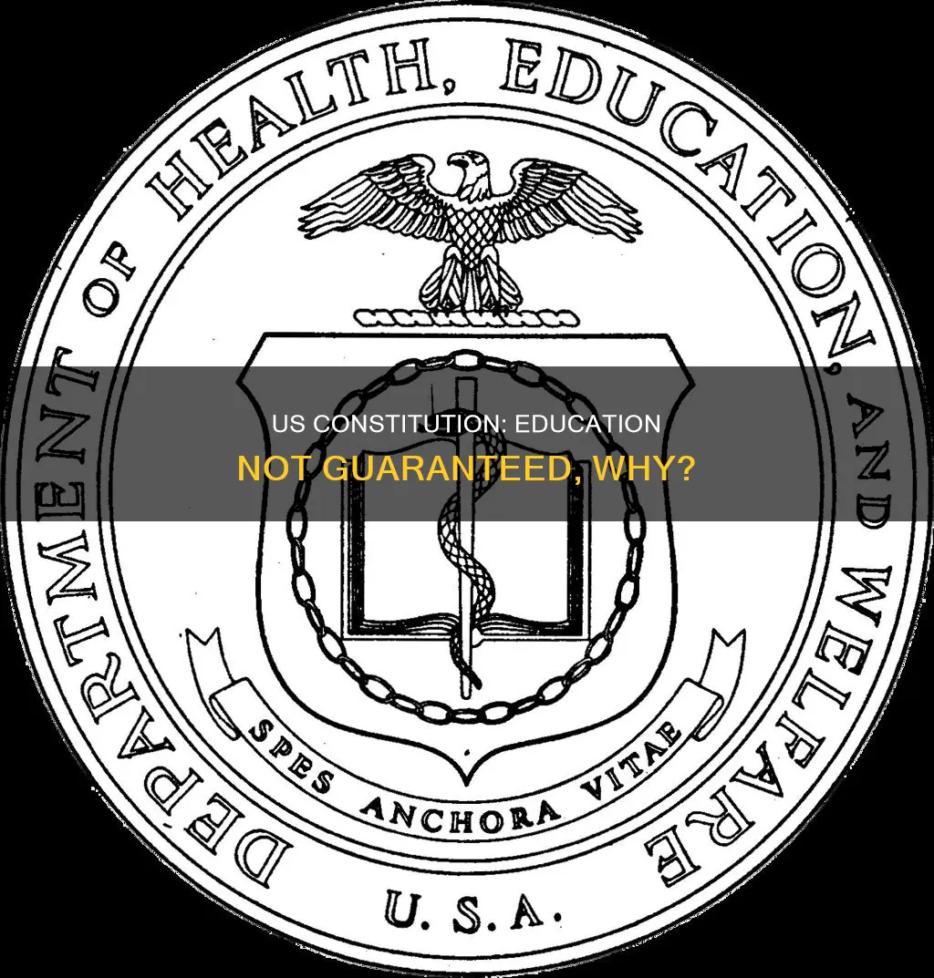 why does the us constitution not guarantee educaiton