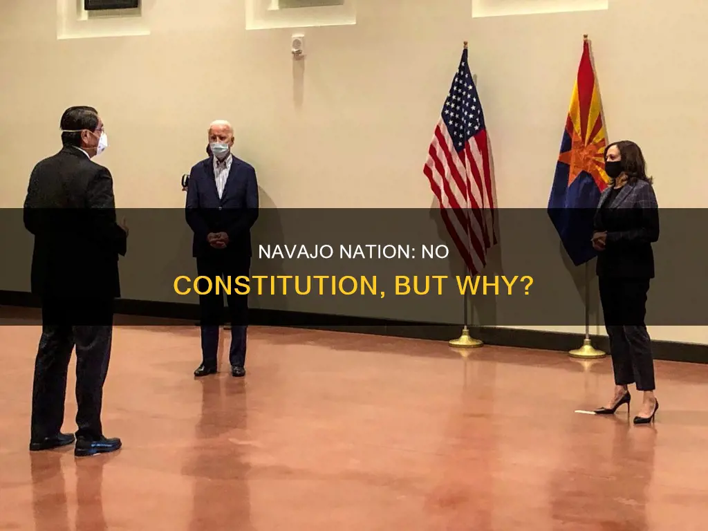 why doesn t the navajo nation have a constitution