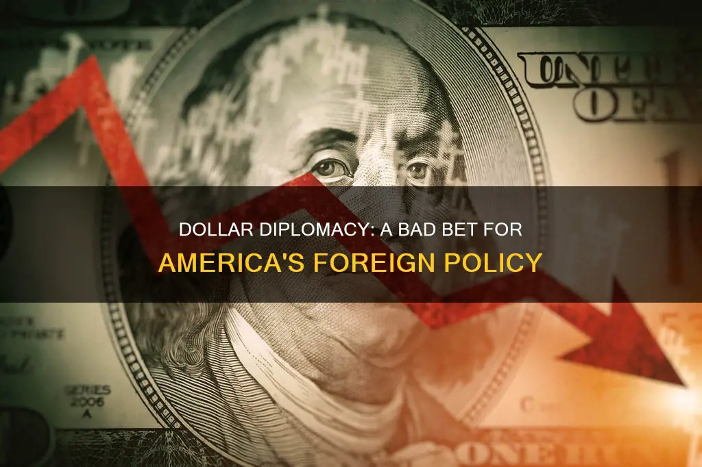 why dollar diplomacy was bad