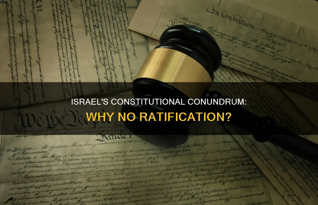 why has israel not ratified a constitution