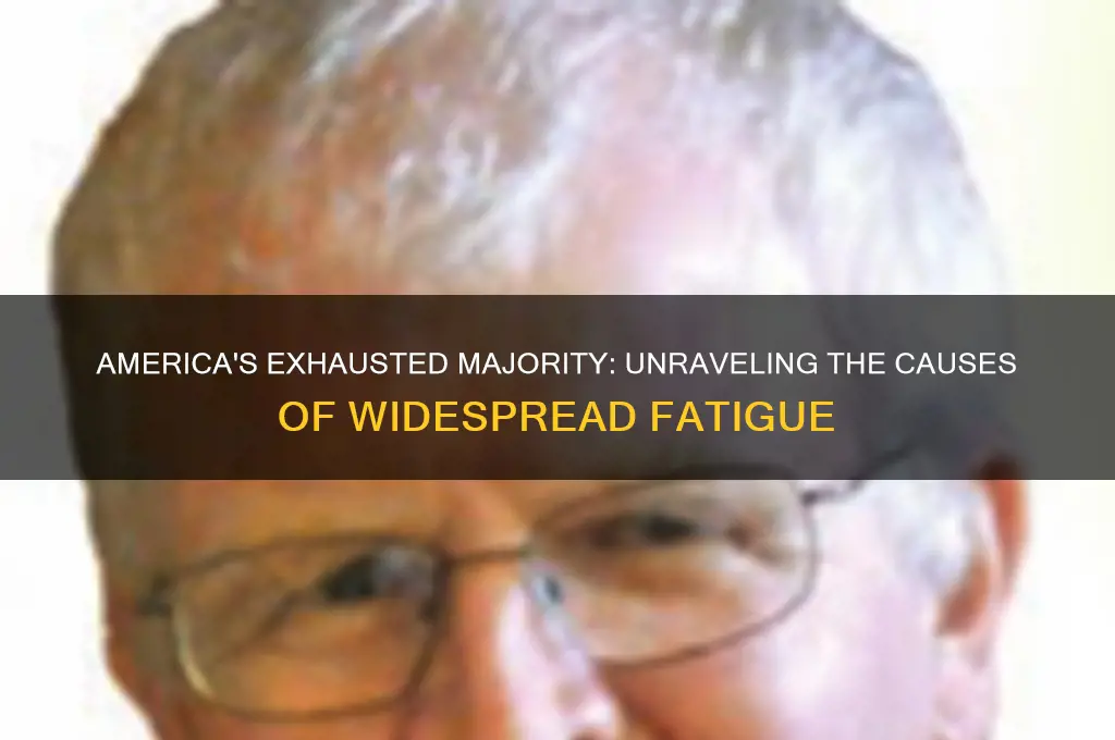 why is america exhausted majority