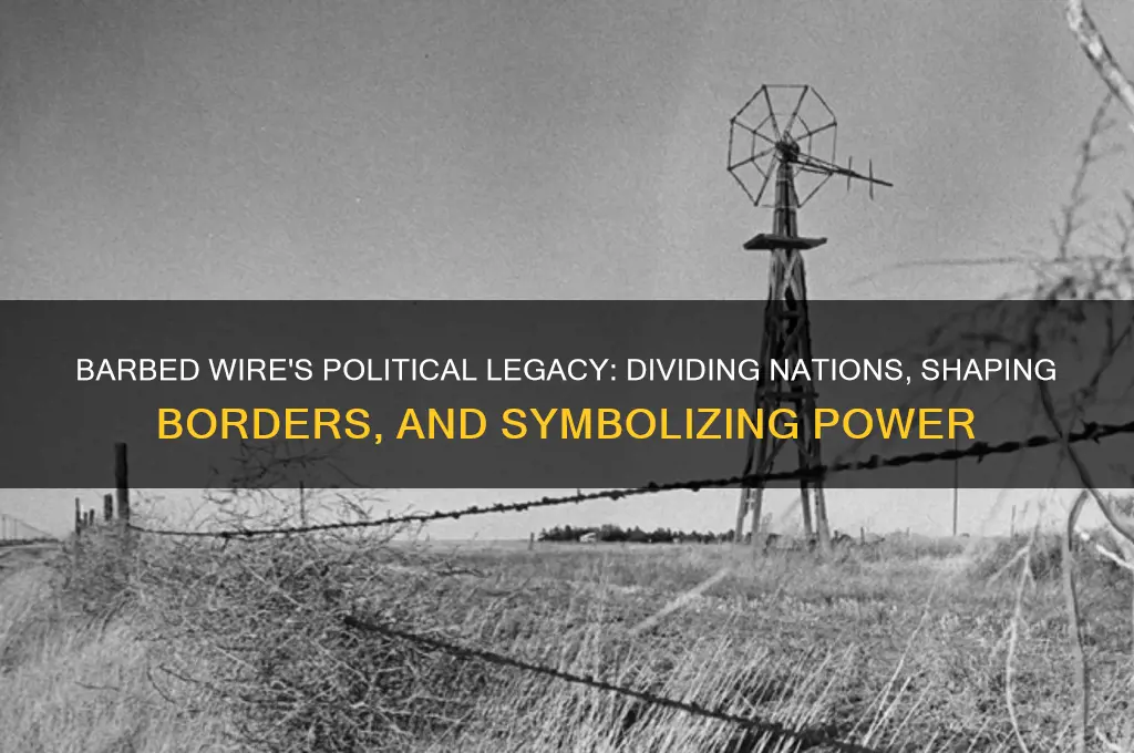 why is barbed wire political