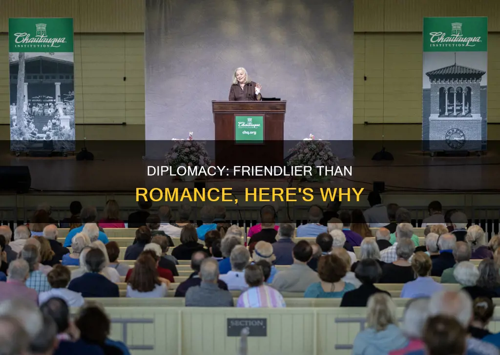 why is diplomacy closer to friendship than romance
