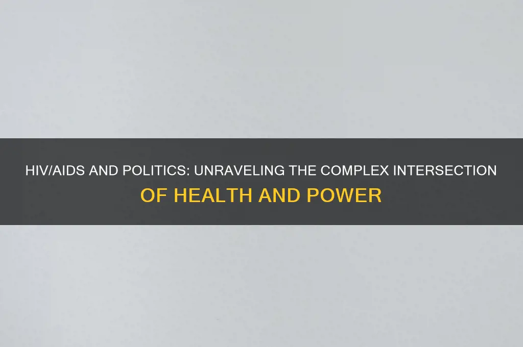 why is hiv aids political