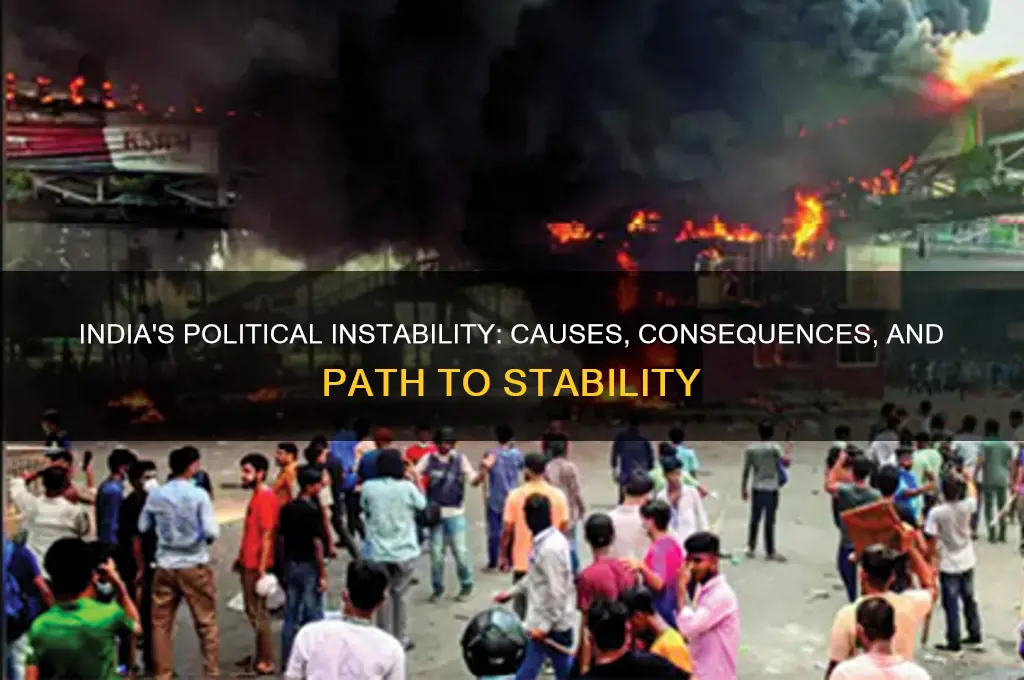 why is india politically unstable