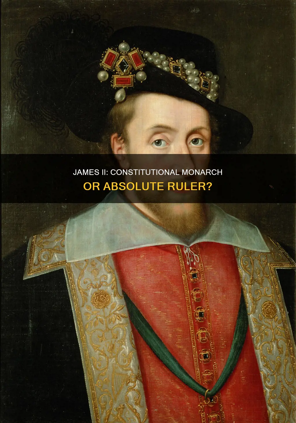 why is james ii described as a constitutional monarchy