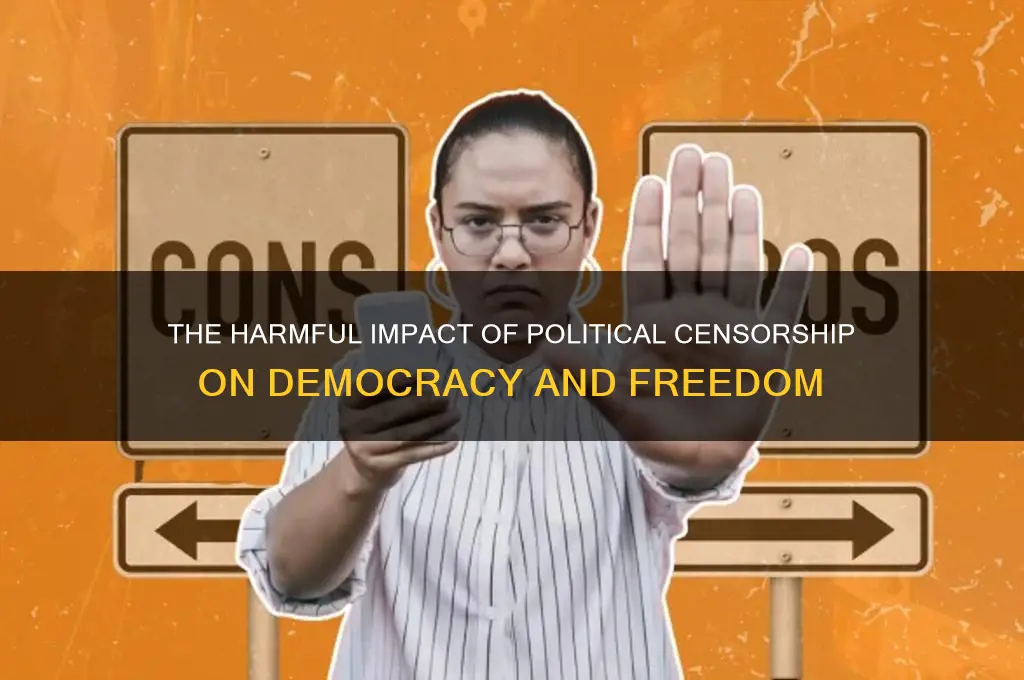 why is political censorship bad