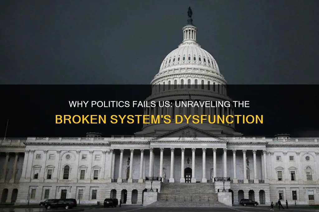 why is politics broken