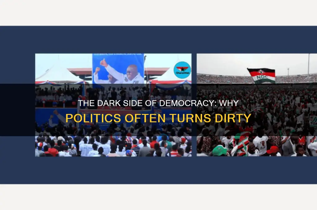 why is politics dirty