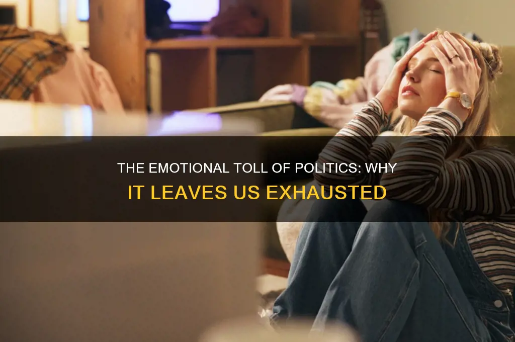 why is politics so draining