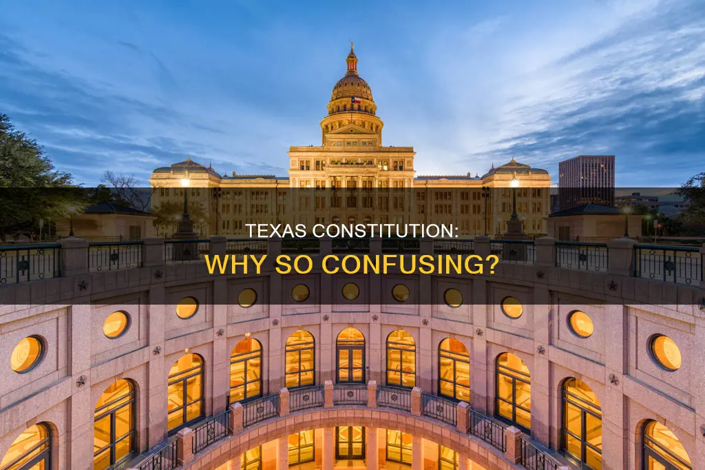why is the current texas constitution so difficult to understand