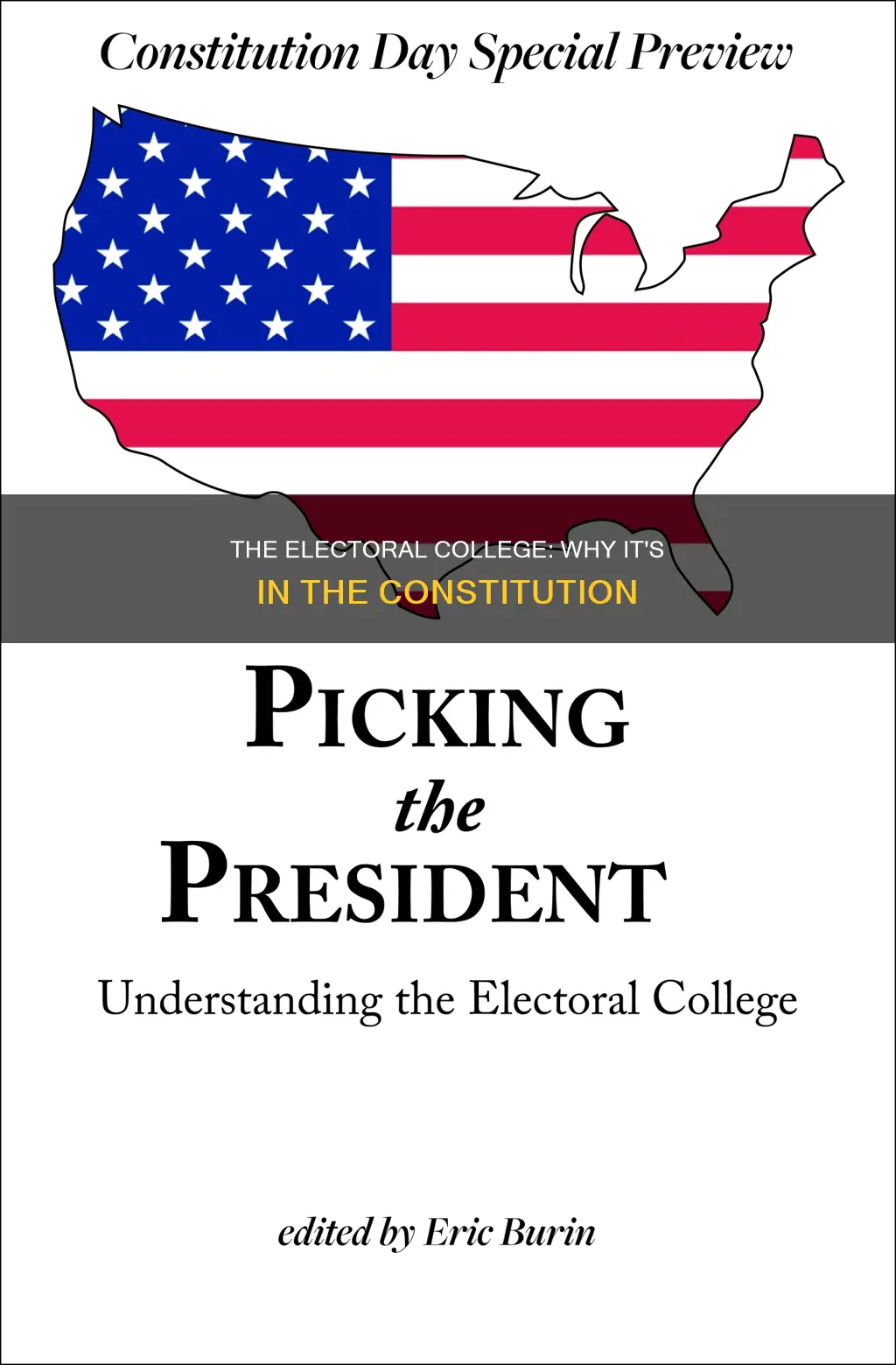 why is the electoral college in the constitution