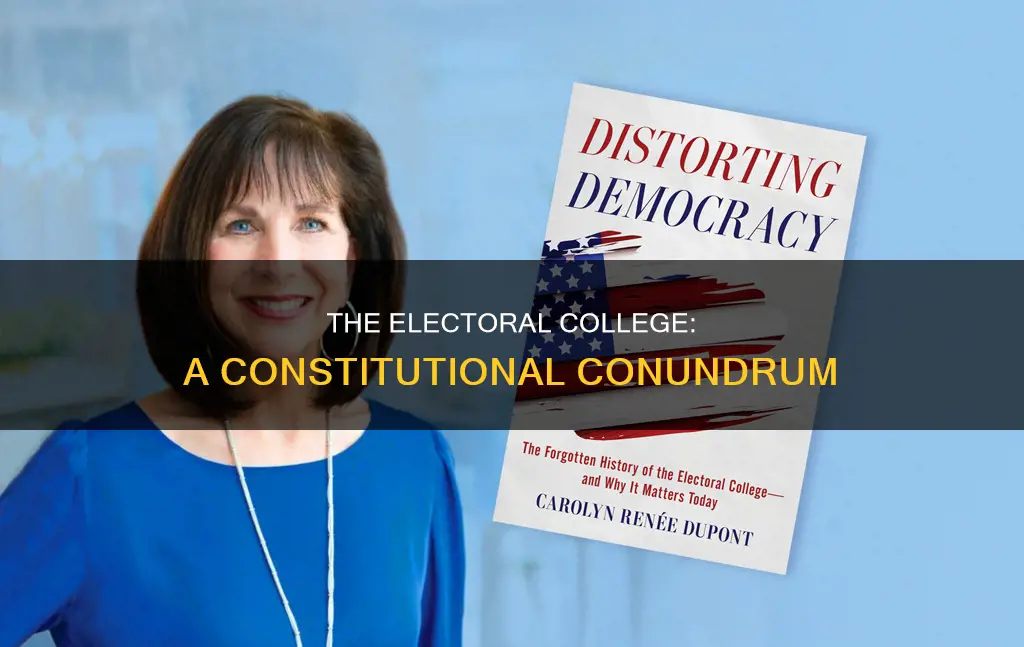why is the electoral collegge in the constitution