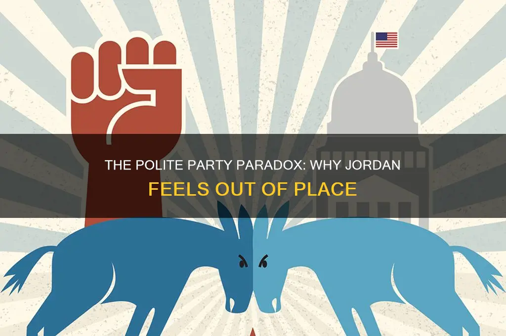 why is the party much too polite for jordan