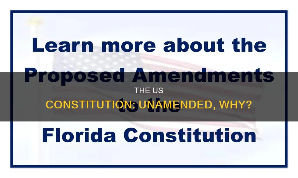 why is the us constitution never amended