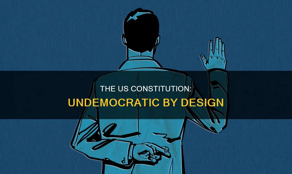 why is the us constitution not considered democratic